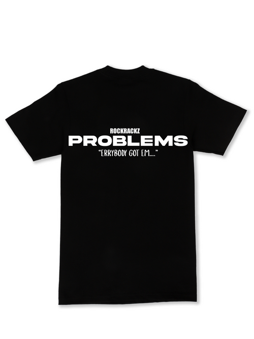 Black “PROBLEMS” Shirt